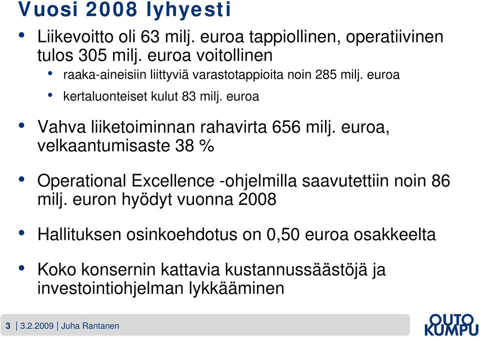 euroa Vahva liiketoiminnan rahavirta 656 milj.