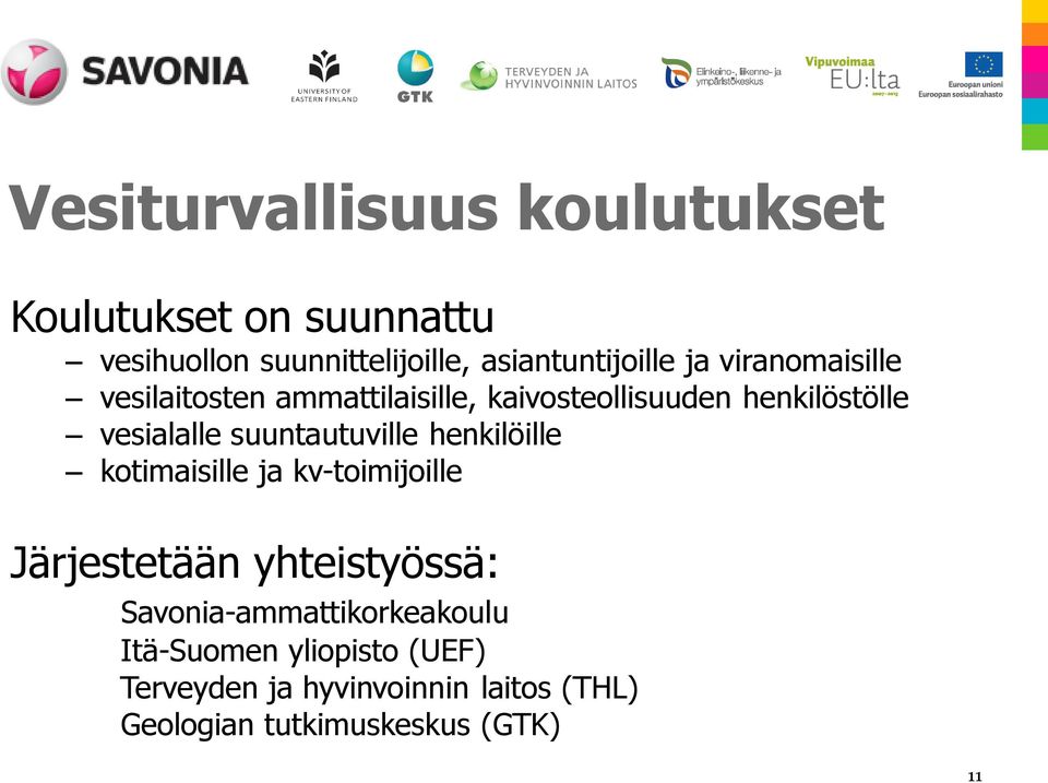 suuntautuville henkilöille kotimaisille ja kv-toimijoille Järjestetään yhteistyössä: