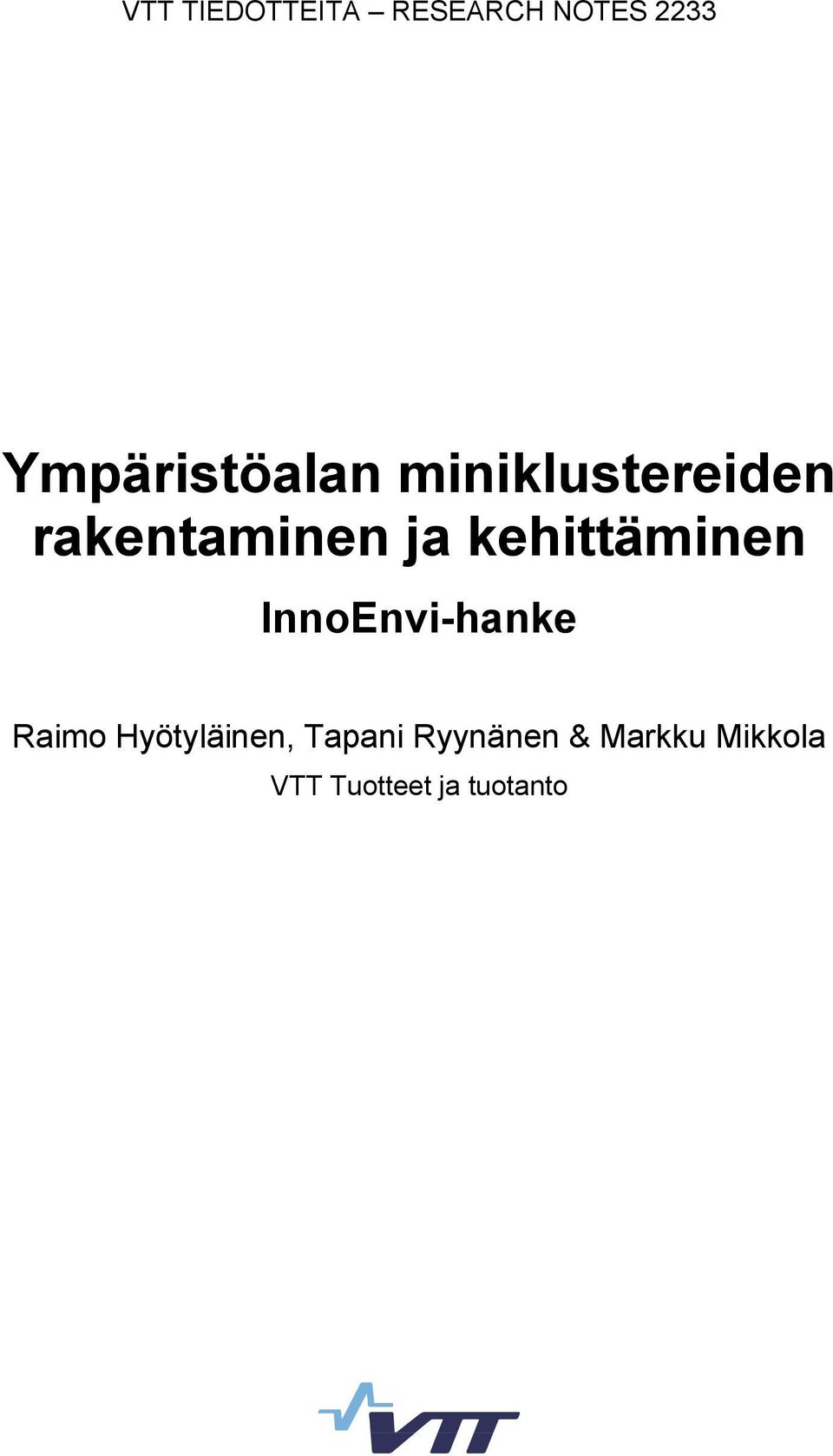 kehittäminen InnoEnvi-hanke Raimo Hyötyläinen,