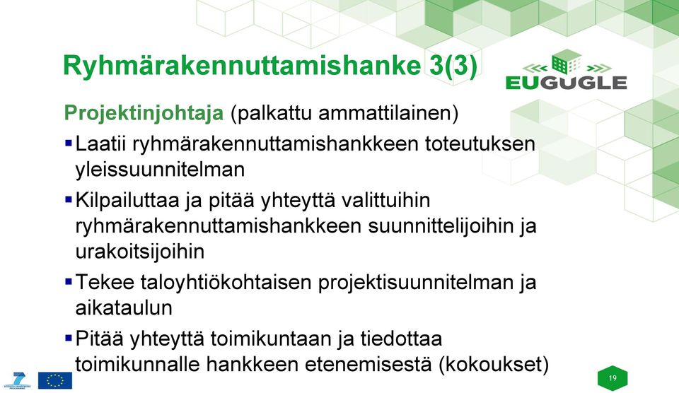 valittuihin ryhmärakennuttamishankkeen suunnittelijoihin ja urakoitsijoihin Tekee