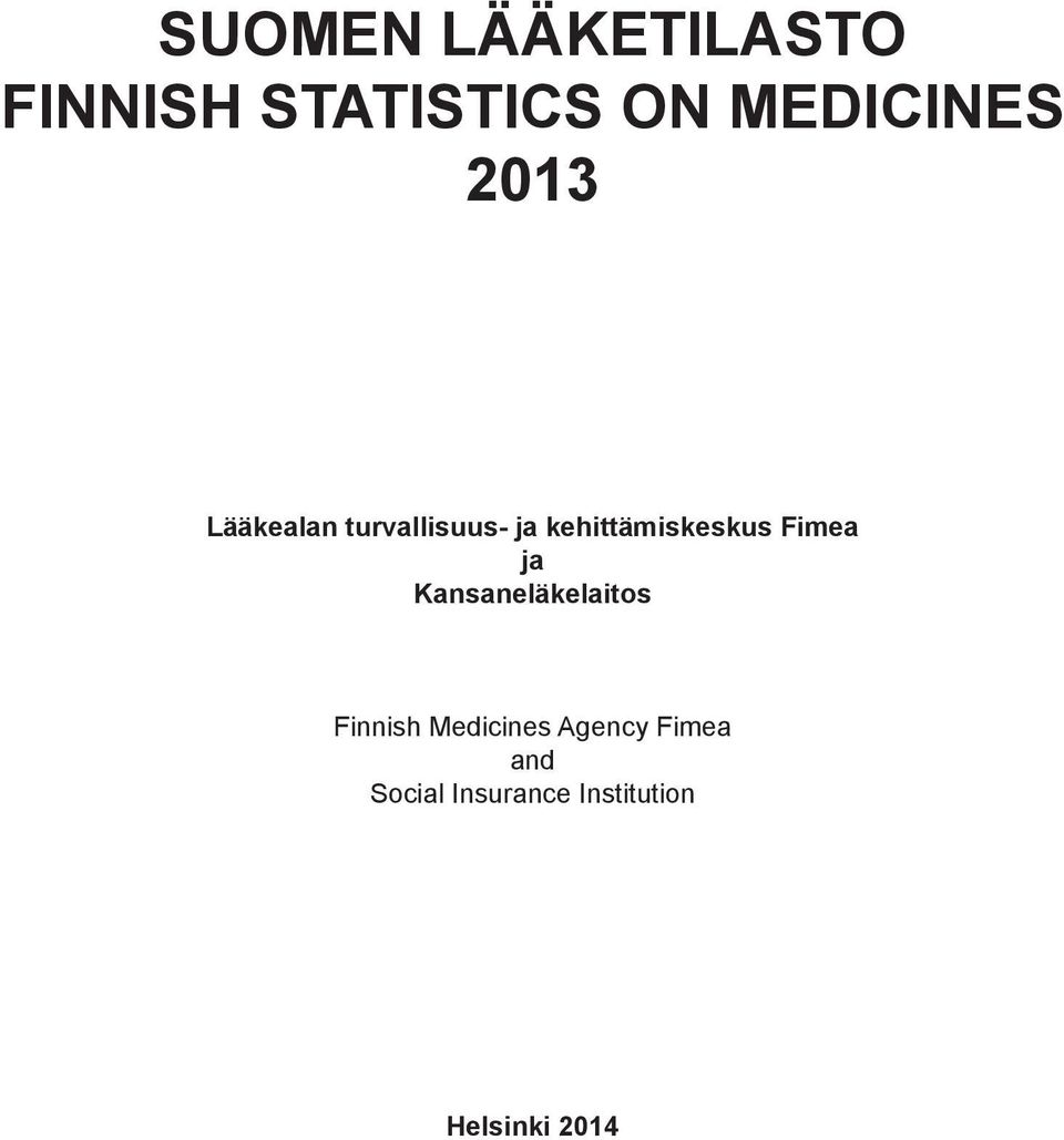 Fimea ja Kansaneläkelaitos Finnish Medicines Agency