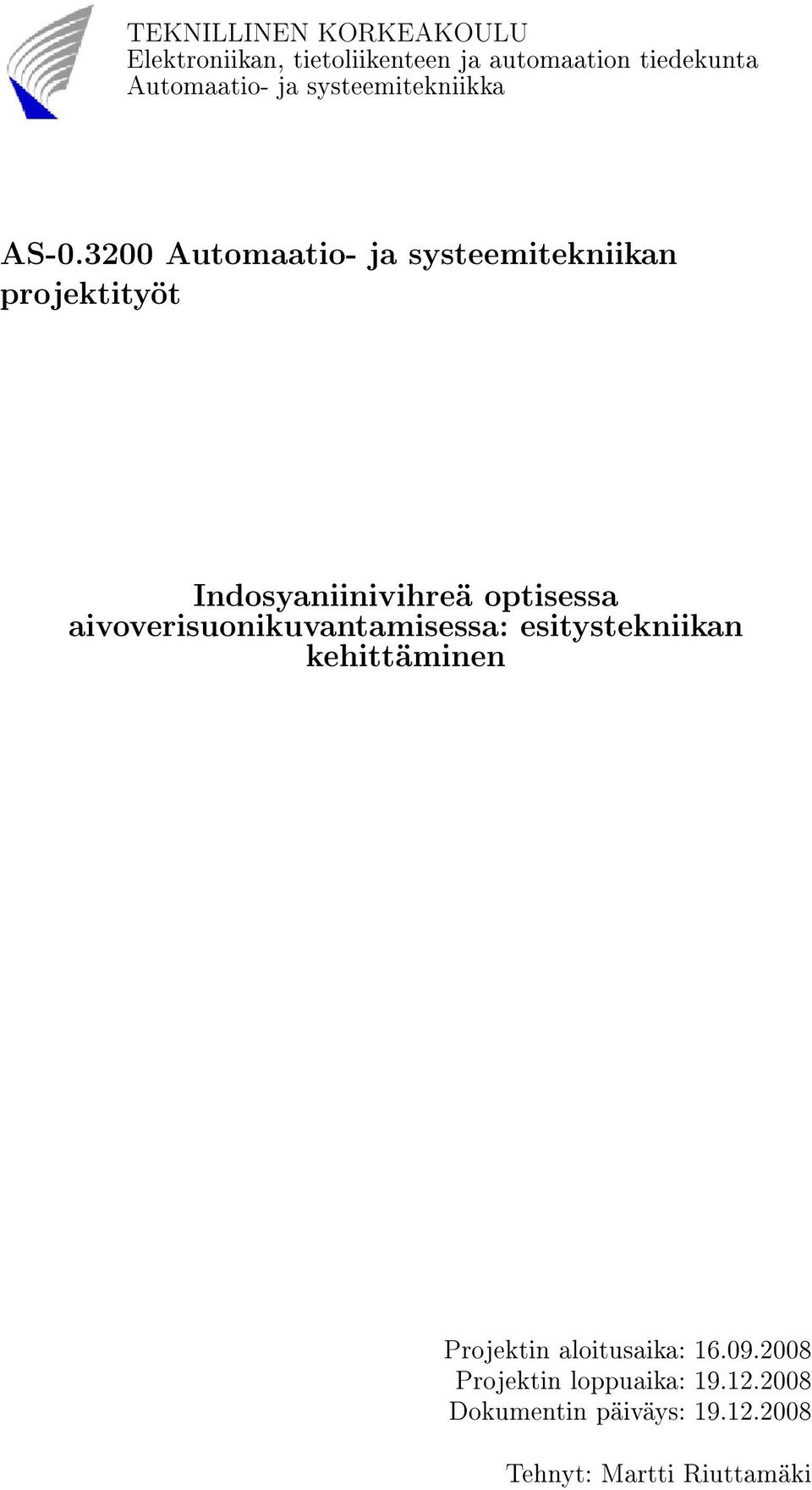 3200 Automaatio- ja systeemitekniikan projektityöt Indosyaniinivihreä optisessa