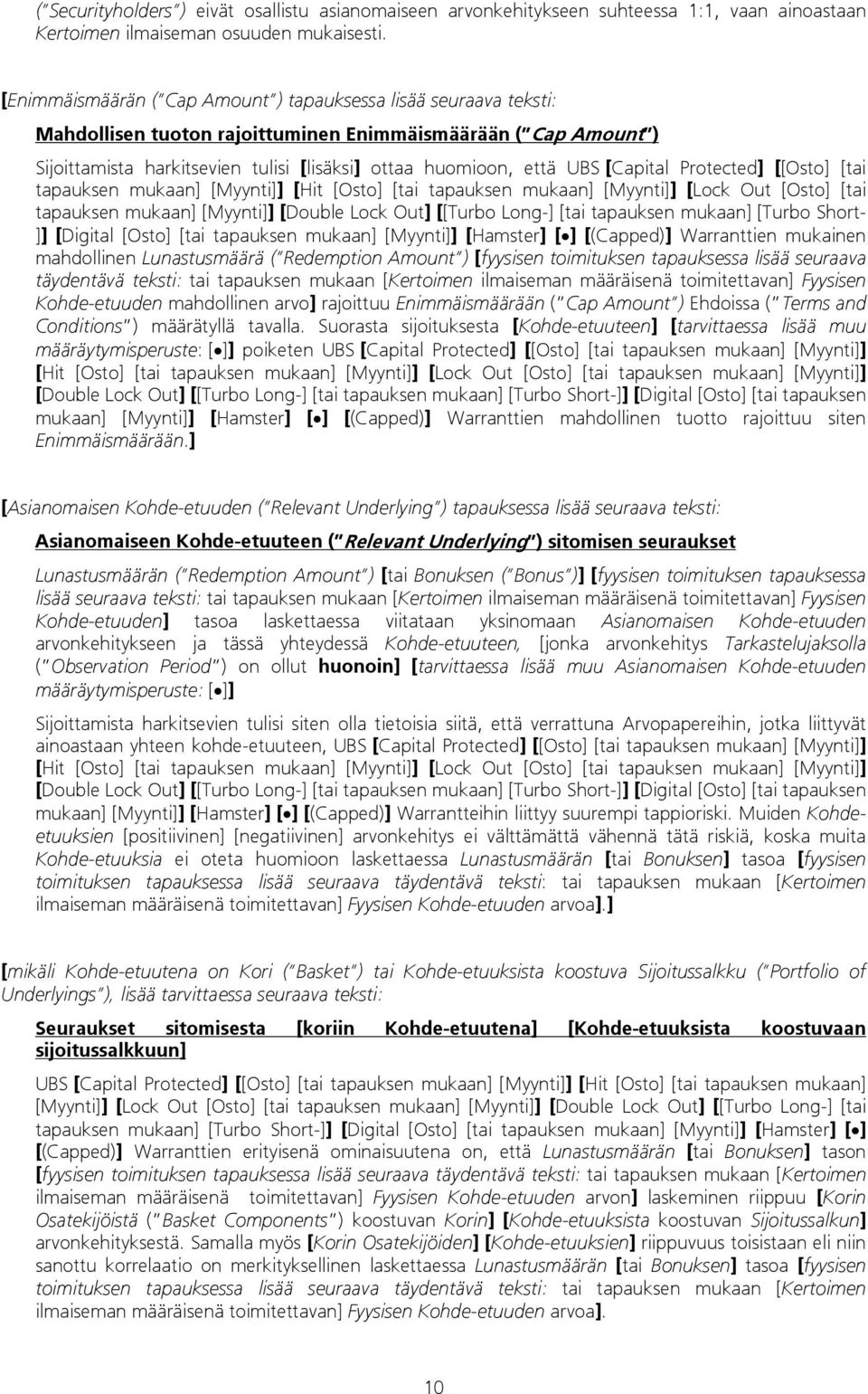 [Capital Protected] [[Osto] [tai tapauksen mukaan] [Myynti]] [Hit [Osto] [tai tapauksen mukaan] [Myynti]] [Lock Out [Osto] [tai tapauksen mukaan] [Myynti]] [Double Lock Out] [[Turbo Long-] [tai