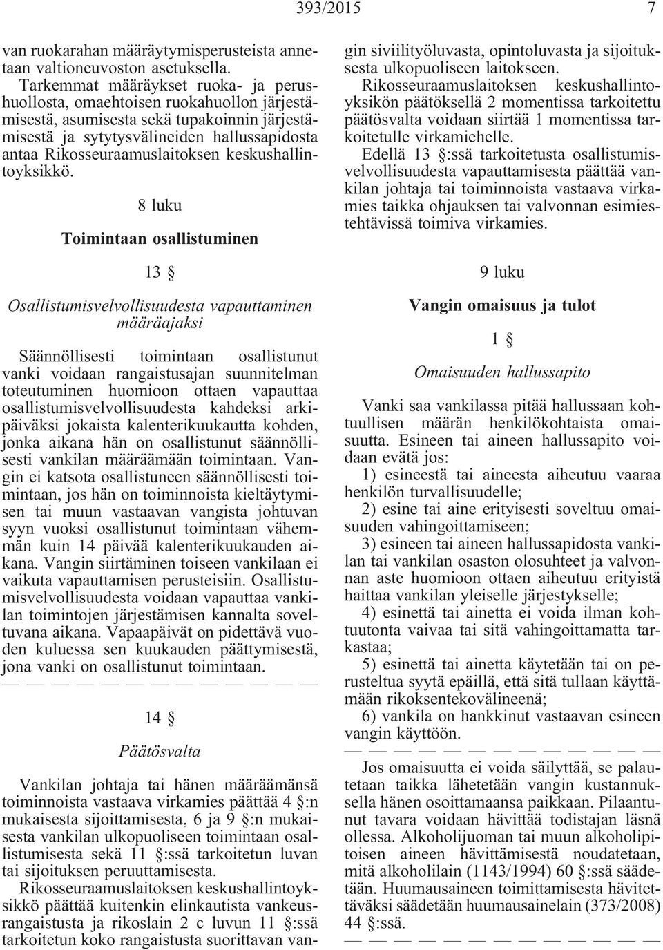 keskushallintoyksikkö.