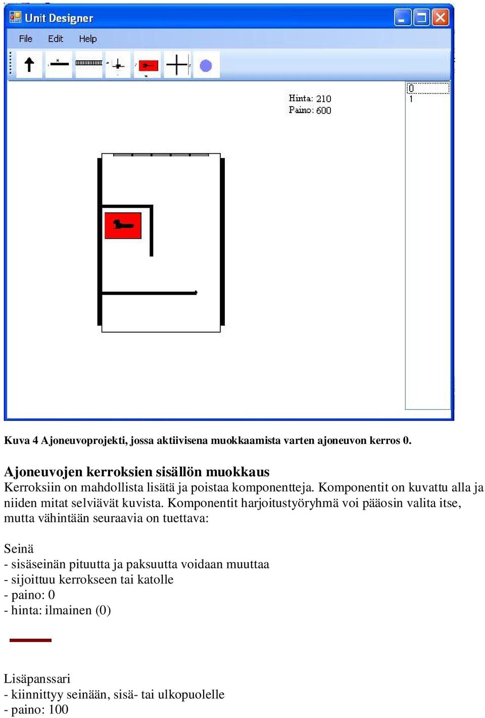 Komponentit on kuvattu alla ja niiden mitat selviävät kuvista.