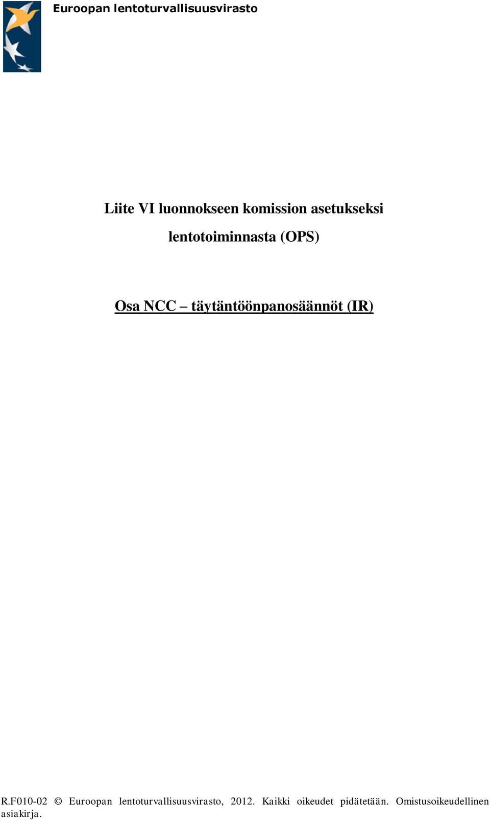 täytäntöönpanosäännöt (IR) R.