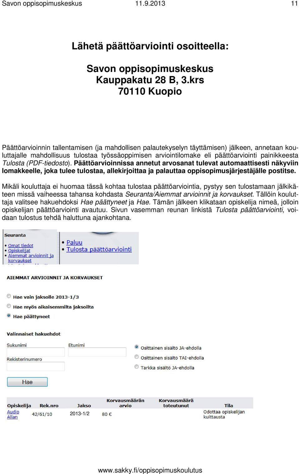 painikkeesta Tulosta (PDF-tiedosto).