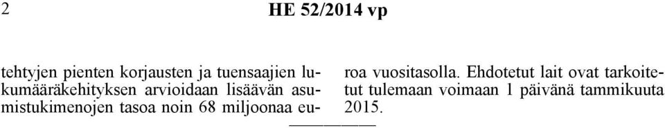 asumistukimenojen tasoa noin 68 miljoonaa euroa