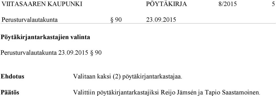 2015 Pöytäkirjantarkastajien valinta Perusturvalautakunta 2015 90