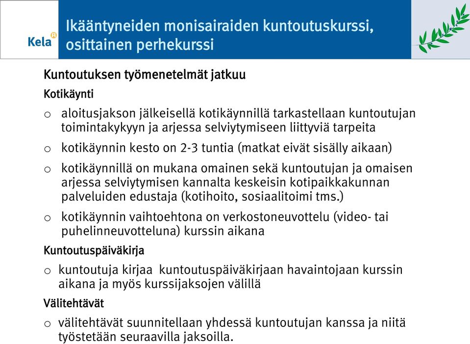 keskeisin ktipaikkakunnan palveluiden edustaja (ktihit, ssiaalitimi tms.