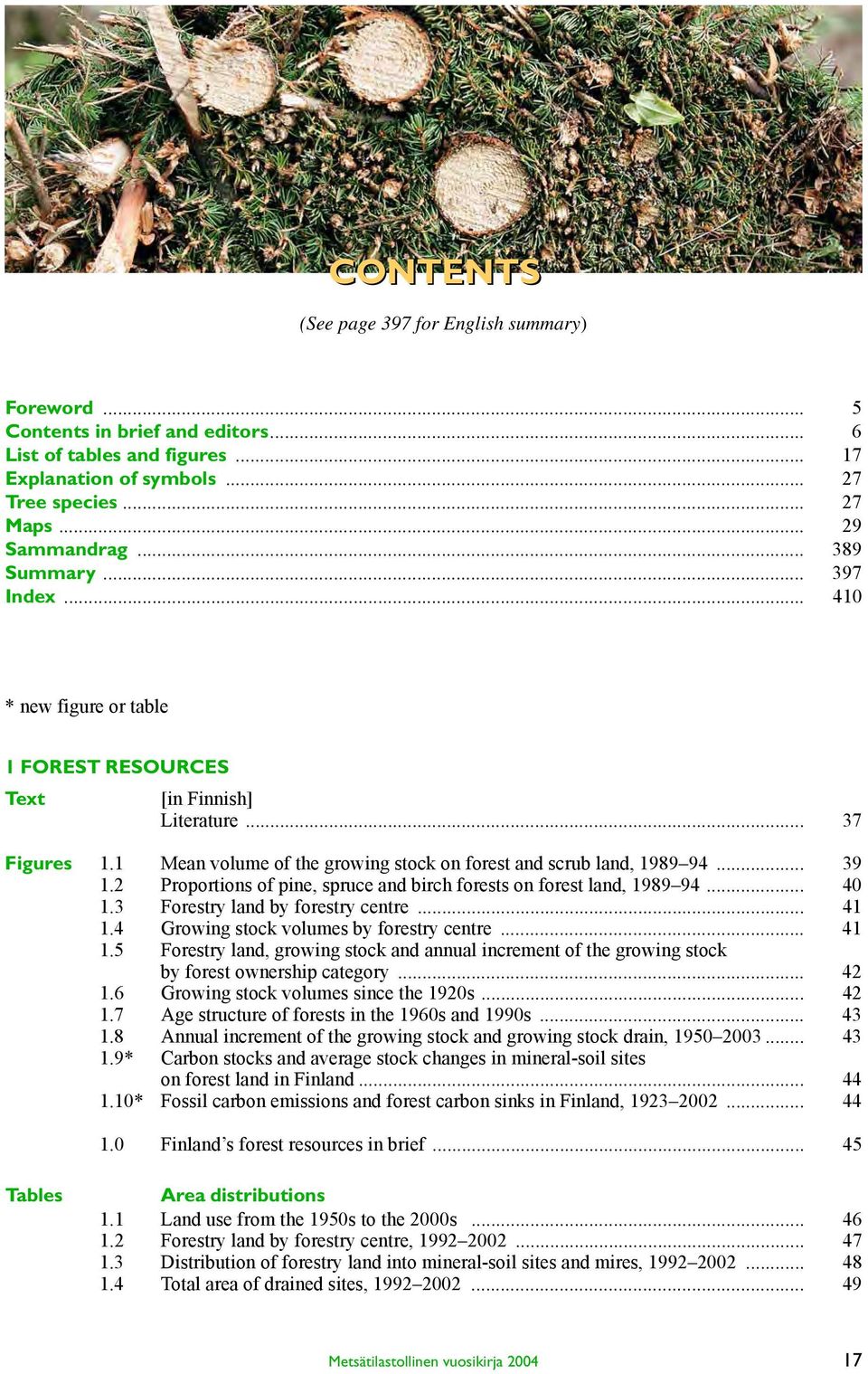 2 Proportions of pine, spruce and birch forests on forest land, 1989 94... 40 1.3 Forestry land by forestry centre... 41 1.