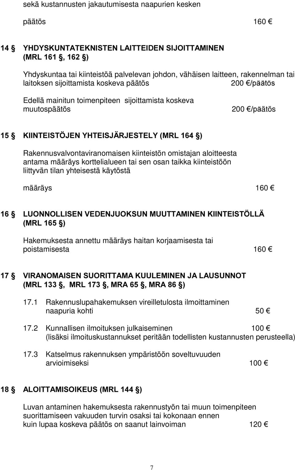 sijoittamista koskeva muutospäätös 200 ¼Slätös.