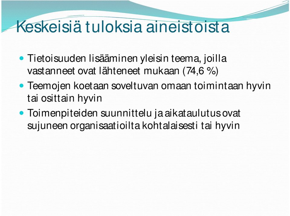 soveltuvan omaan toimintaan hyvin tai osittain hyvin Toimenpiteiden