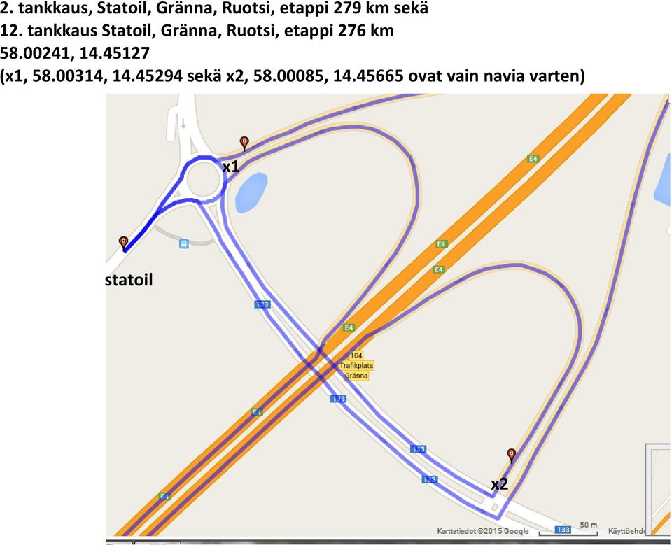 tankkaus Statoil, Gränna, Ruotsi, etappi 276 km 58.