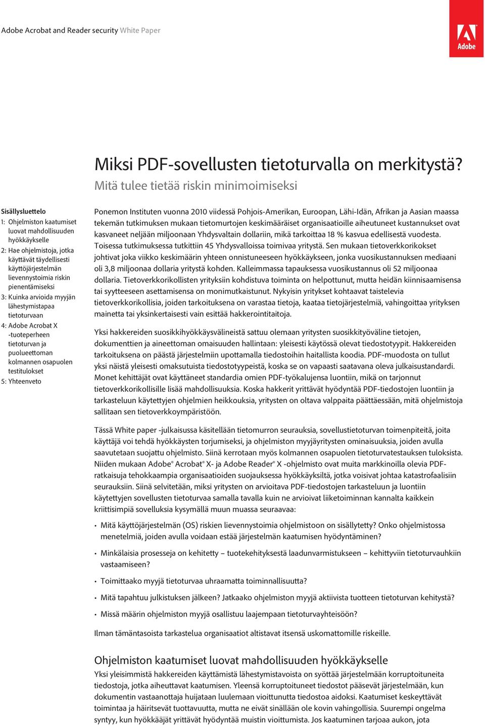 lievennystoimia riskin pienentämiseksi 3: Kuinka arvioida myyjän lähestymistapaa tietoturvaan 4: Adobe Acrobat X -tuoteperheen tietoturvan ja puolueettoman kolmannen osapuolen testitulokset 5: