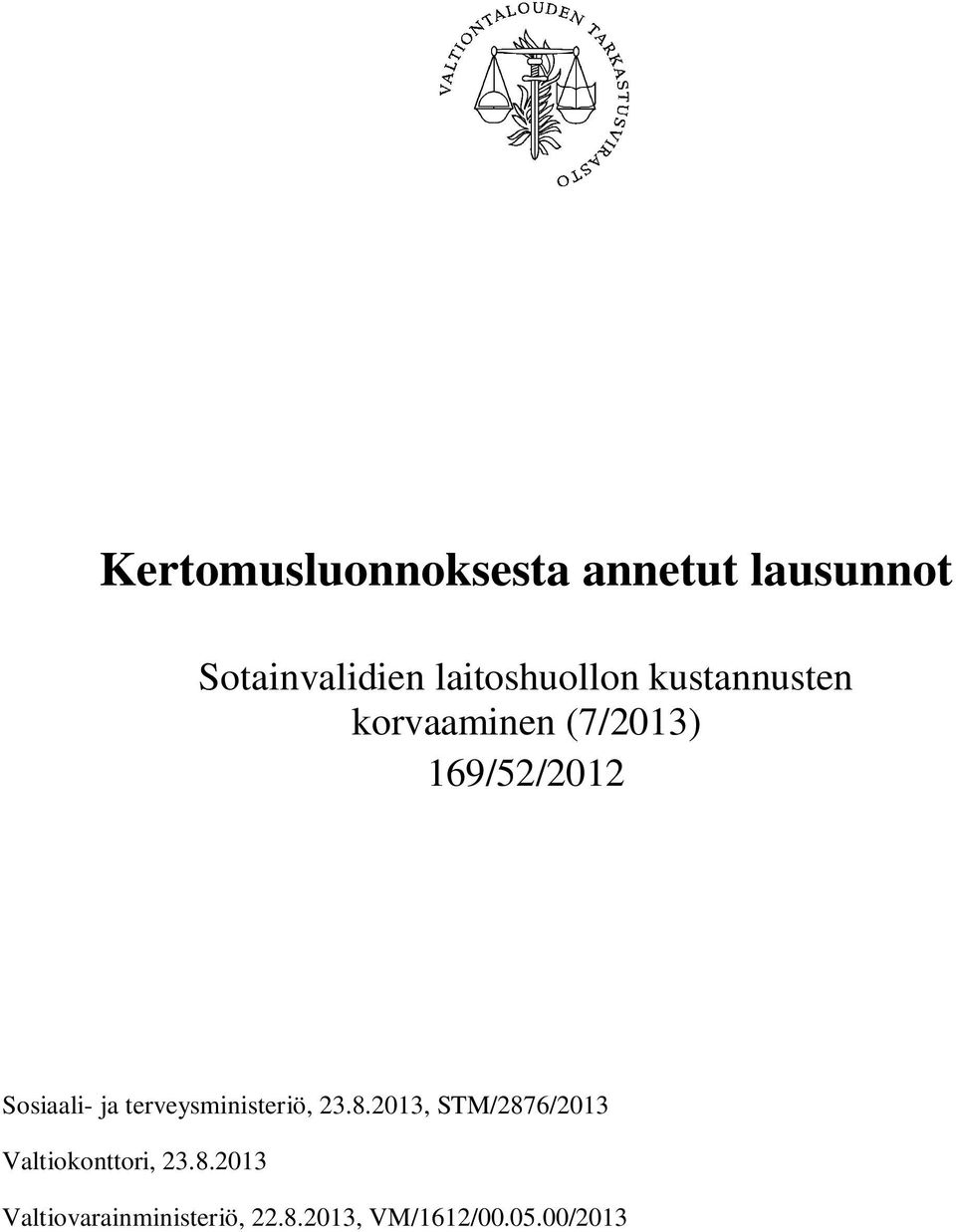 169/52/2012 Sosiaali- ja terveysministeriö,, STM/2876/2013