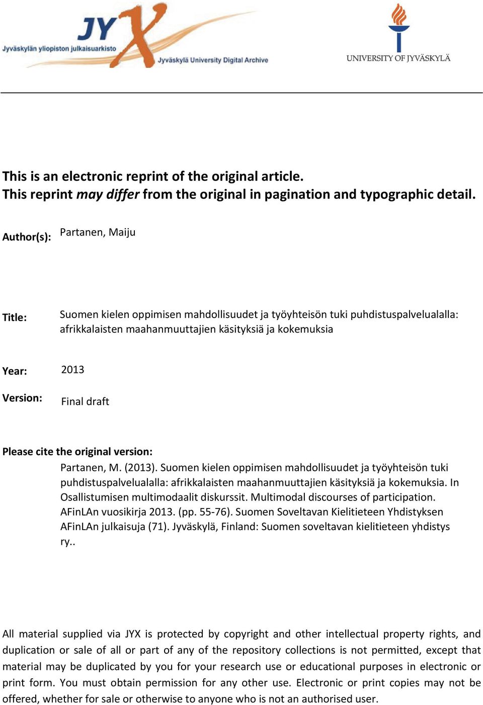 draft Please cite the original version: Partanen, M. (2013).