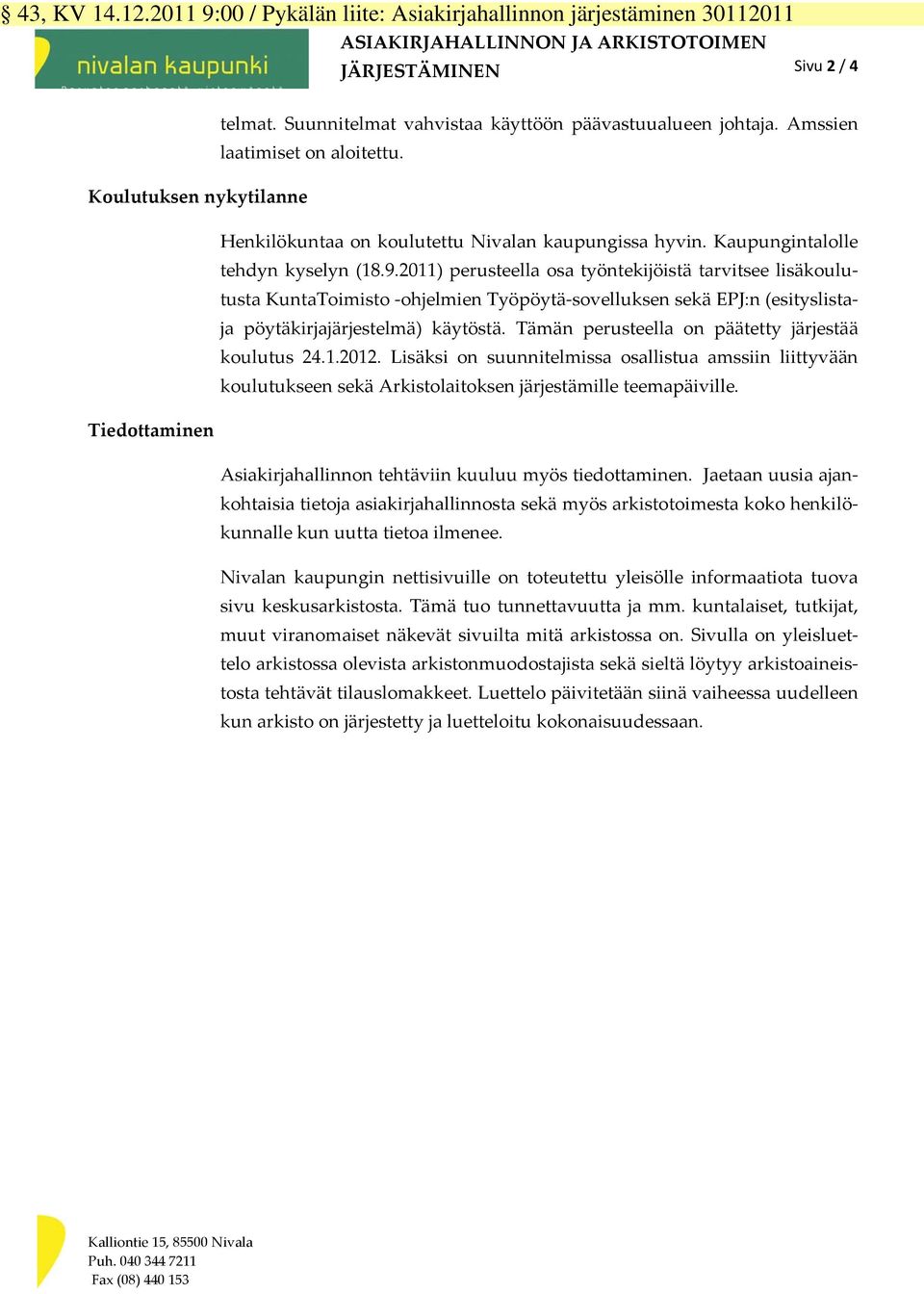 Kaupungintalolle tehdyn kyselyn (18.9.