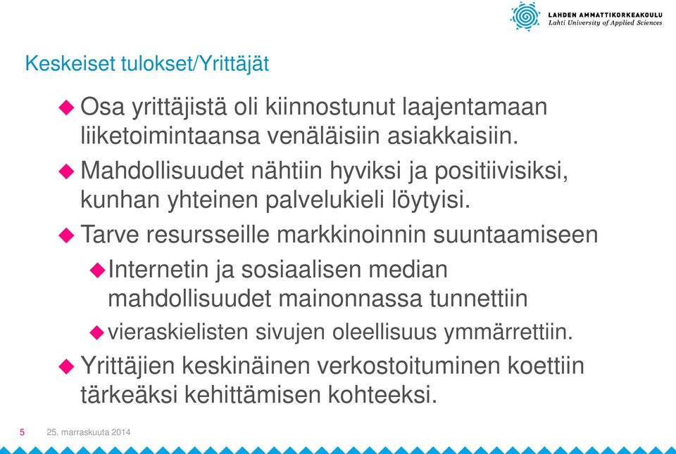 u Tarve resursseille markkinoinnin suuntaamiseen uinternetin ja sosiaalisen median mahdollisuudet mainonnassa