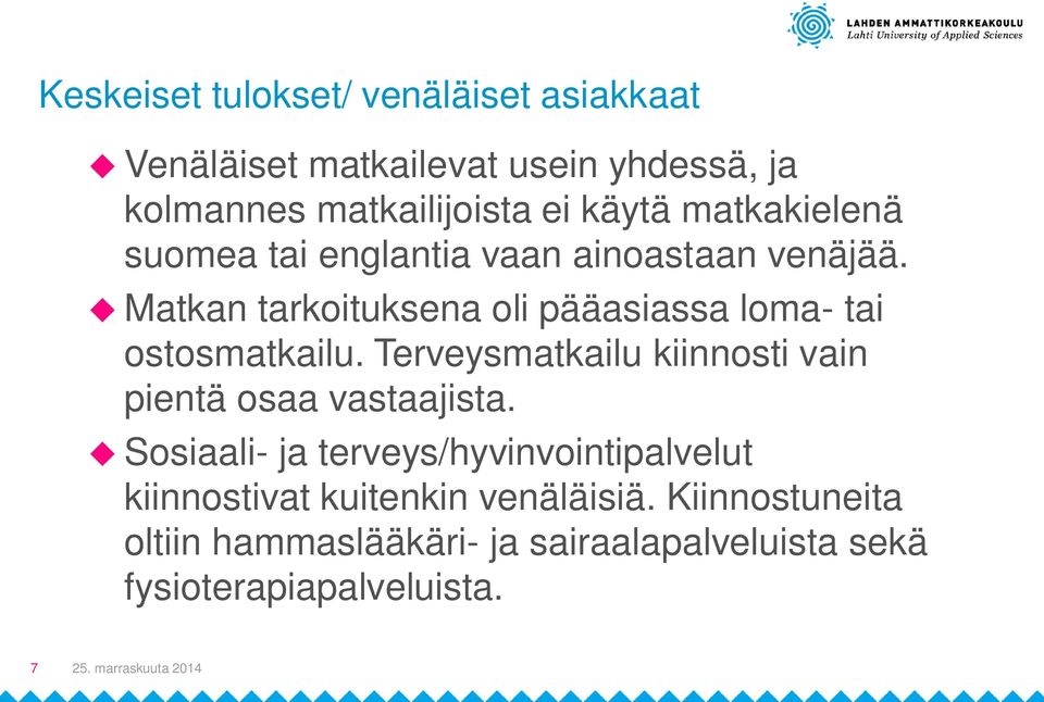 u Matkan tarkoituksena oli pääasiassa loma- tai ostosmatkailu.