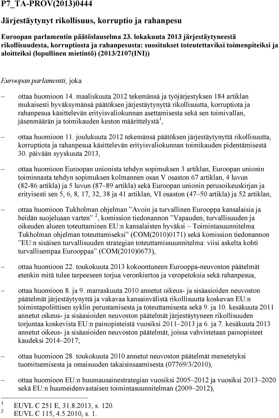 joka ottaa huomioon 14.