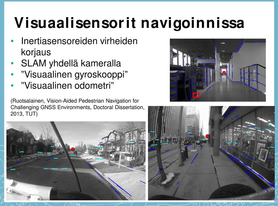 Visuaalinen odometri (Ruotsalainen, Vision-Aided Pedestrian