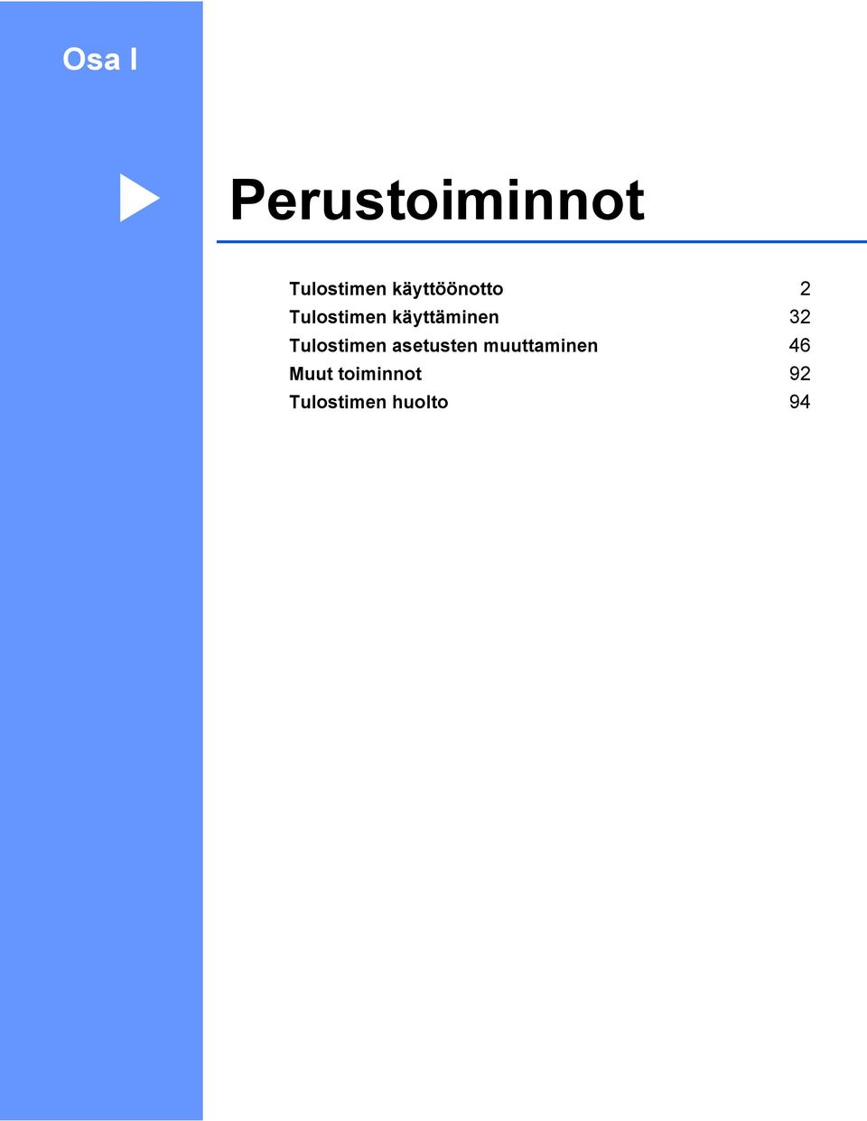 32 Tulostimen asetusten muuttaminen