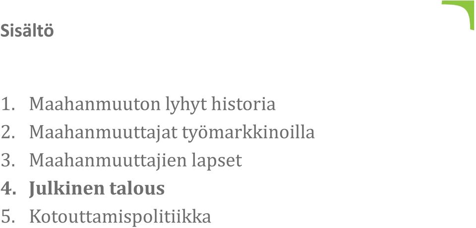 Maahanmuuttajat työmarkkinoilla 3.