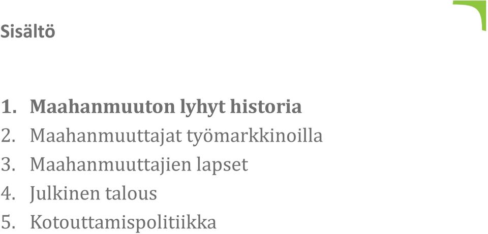 Maahanmuuttajat työmarkkinoilla 3.