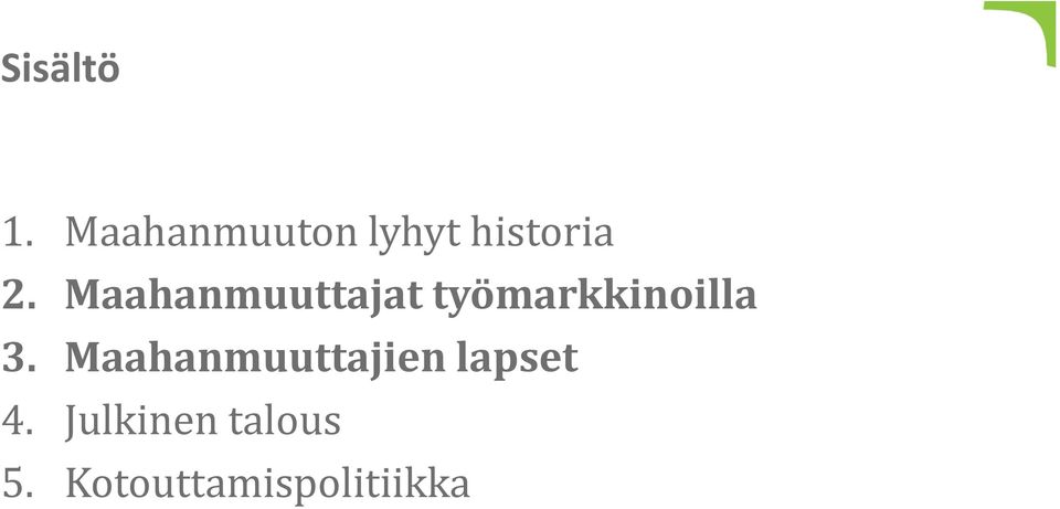 Maahanmuuttajat työmarkkinoilla 3.