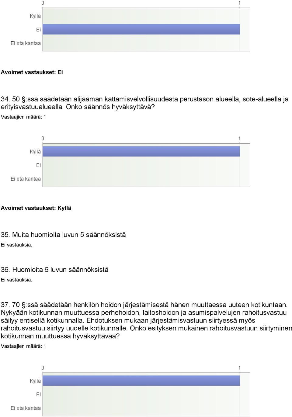 70 :ssä säädetään henkilön hoidon järjestämisestä hänen muuttaessa uuteen kotikuntaan.