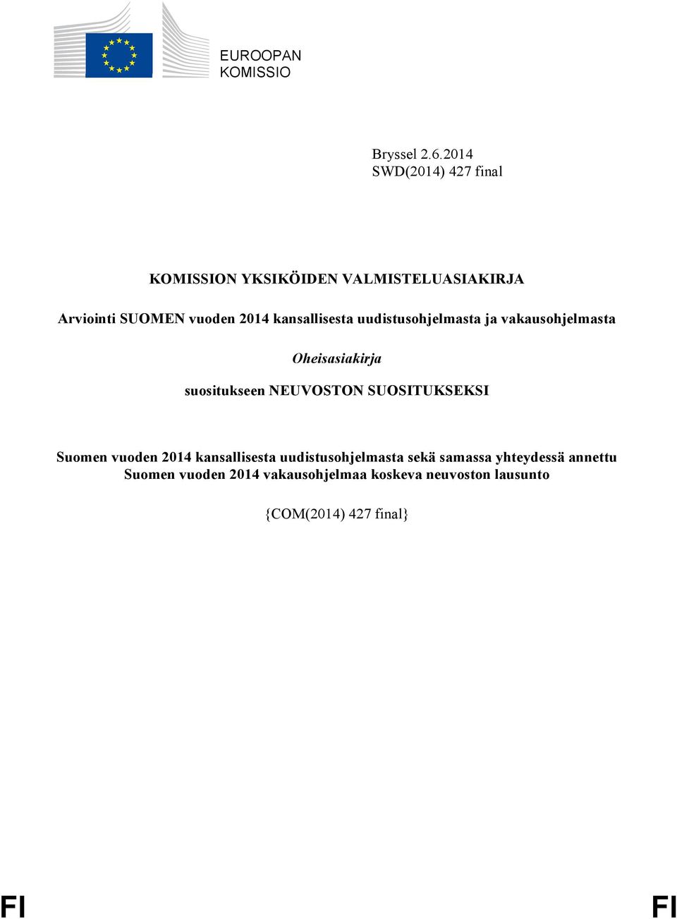 kansallisesta uudistusohjelmasta ja vakausohjelmasta Oheisasiakirja suositukseen NEUVOSTON