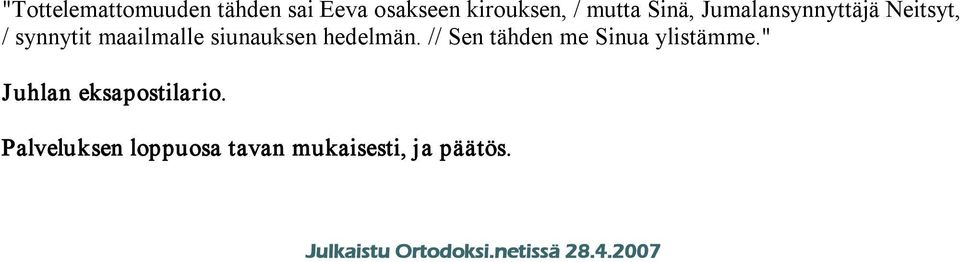 // Sen tähden me Sinua ylistämme." Juhlan eksapostilario.