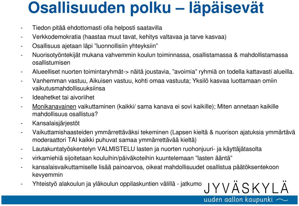 kattavasti alueilla.