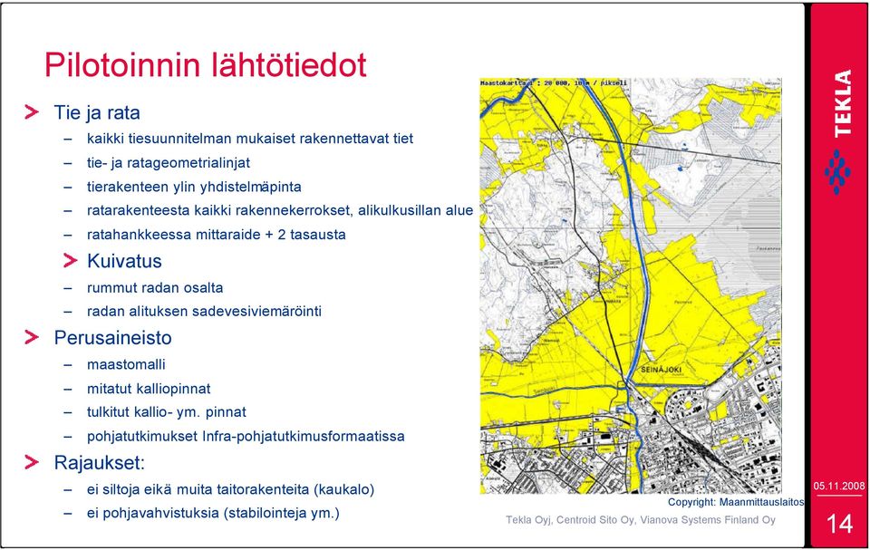 osalta radan alituksen sadevesiviemäröinti Perusaineisto maastomalli mitatut kalliopinnat tulkitut kallio- ym.