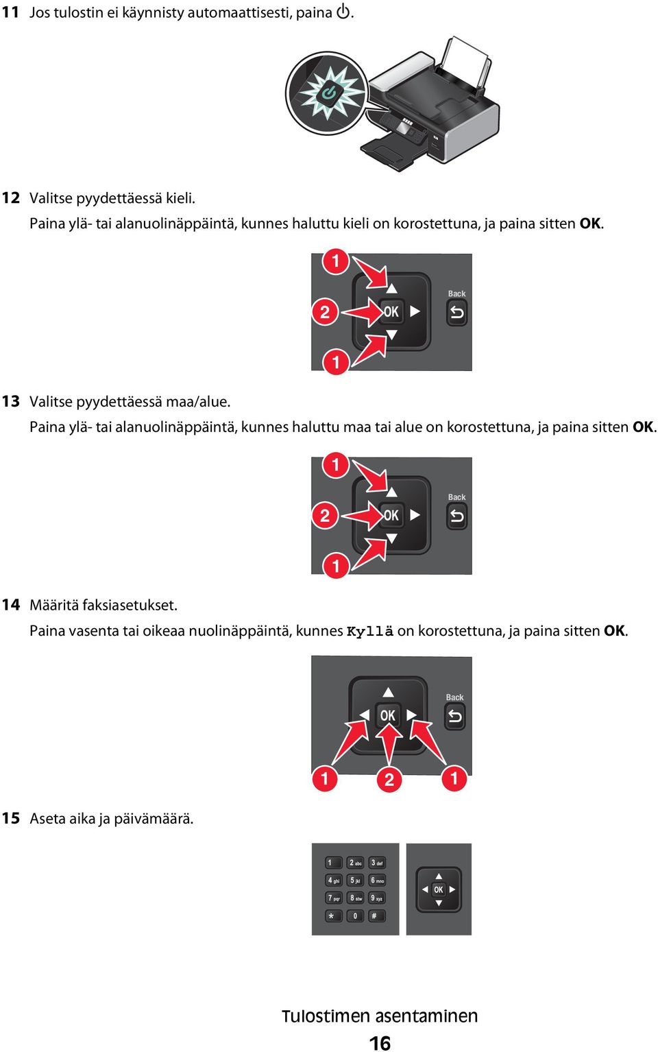 1 2 Back 1 13 Valitse pyydettäessä maa/alue.