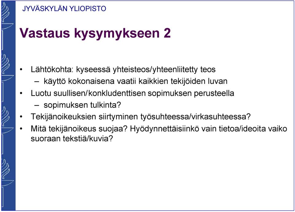 perusteella sopimuksen tulkinta?