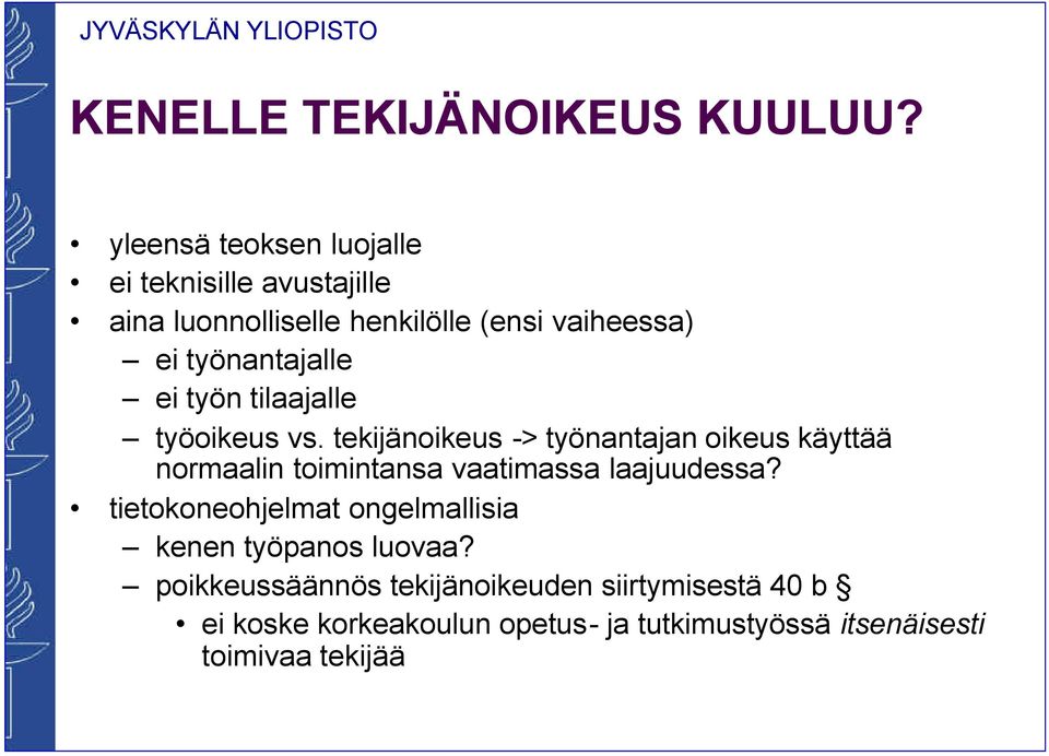 työnantajalle ei työn tilaajalle työoikeus vs.