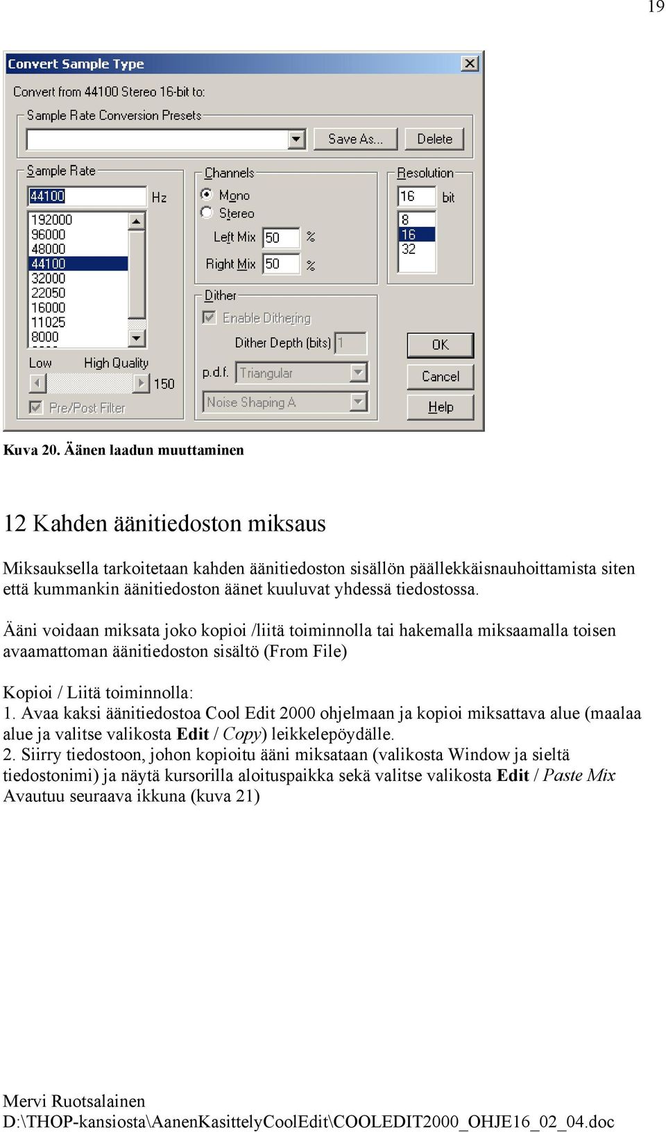 kuuluvat yhdessä tiedostossa.