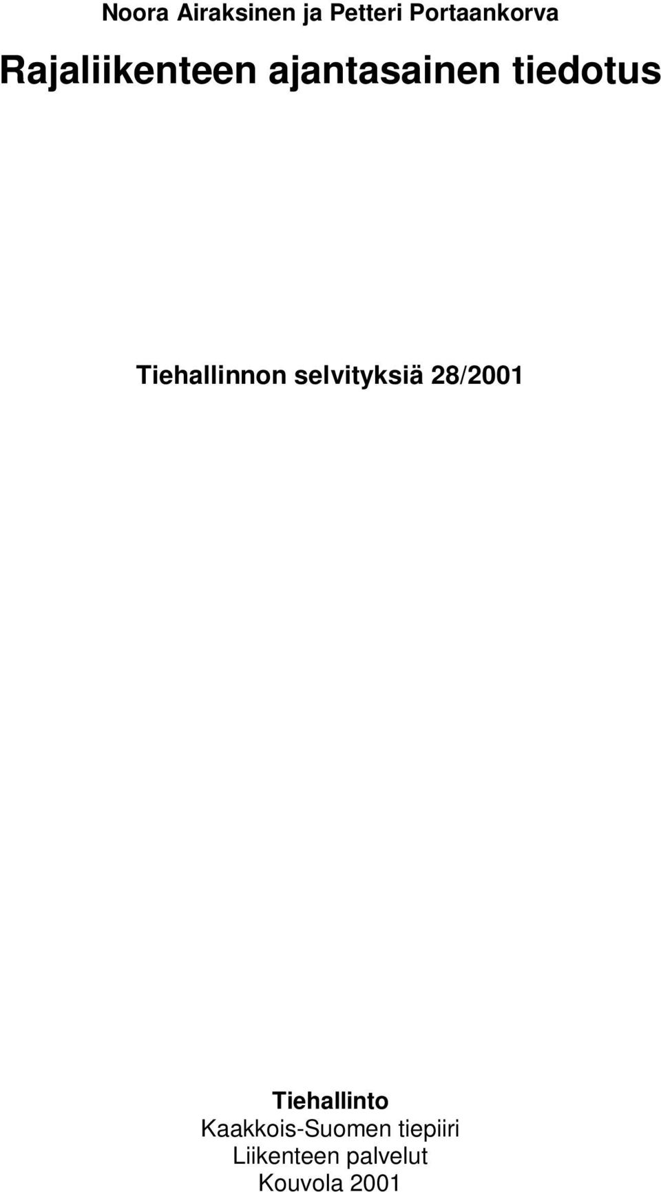 Tiehallinnon selvityksiä 28/2001 Tiehallinto