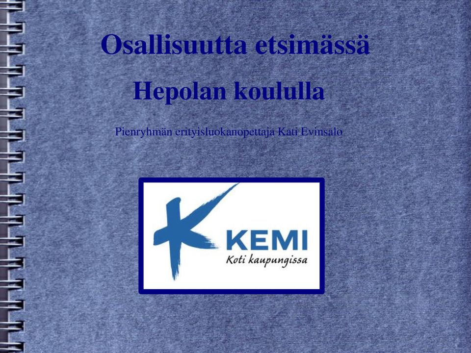 koululla Pienryhmän
