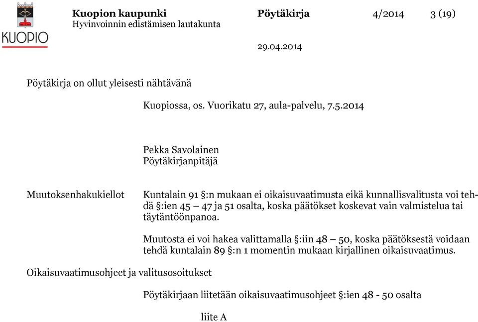 51 osalta, koska päätökset koskevat vain valmistelua tai täytäntöönpanoa.