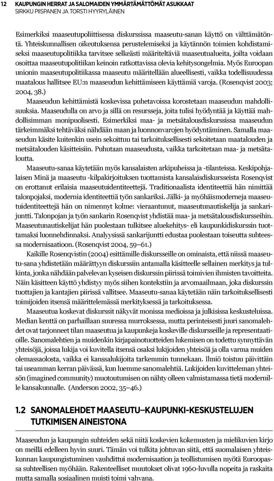 keinoin ratkottavissa olevia kehitysongelmia.