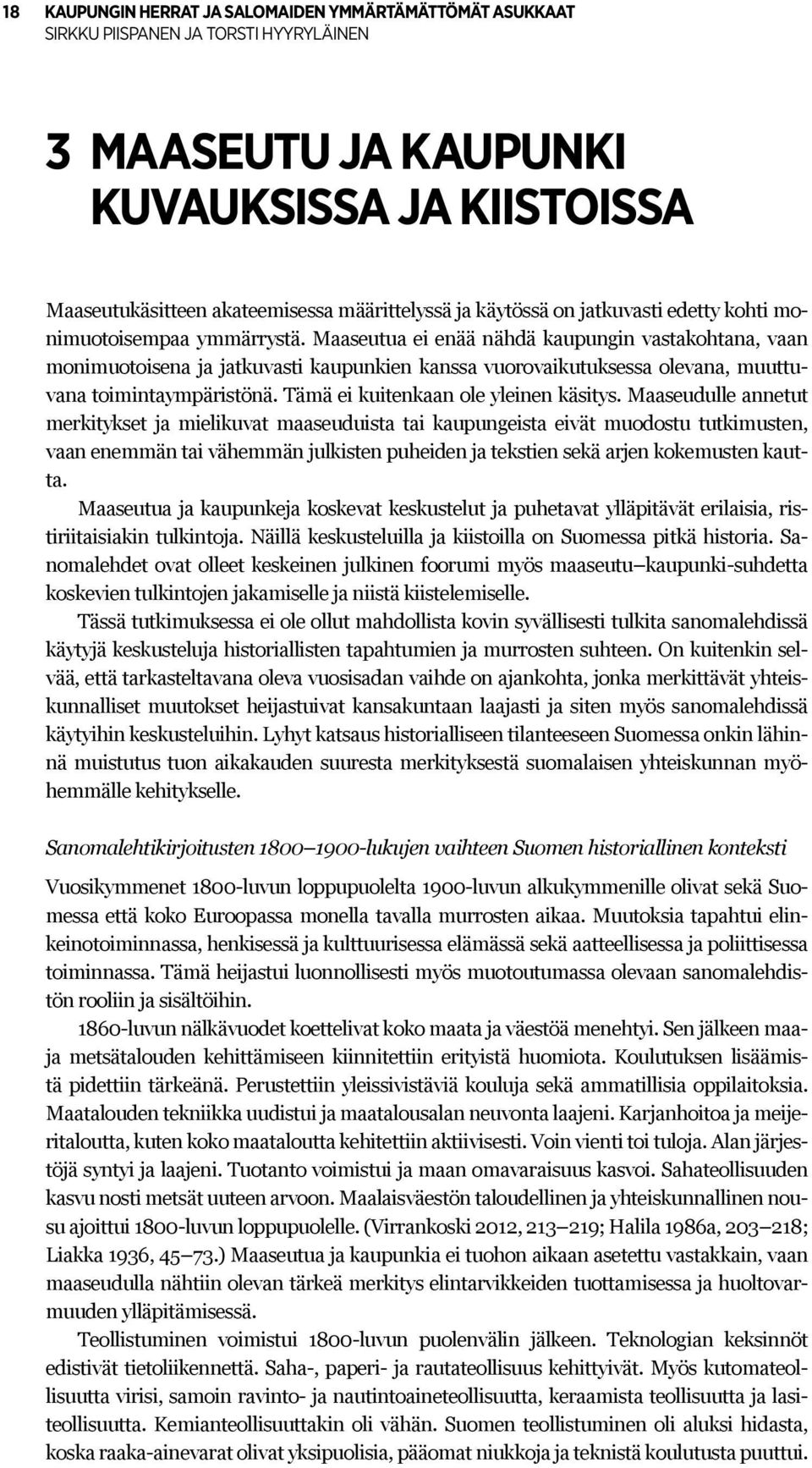 Tämä ei kuitenkaan ole yleinen käsitys.