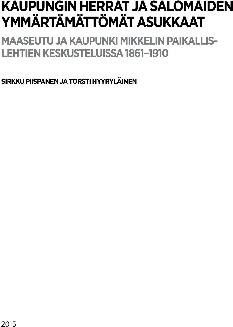 JA KAUPUNKI MIKKELIN PAIKALLIS-