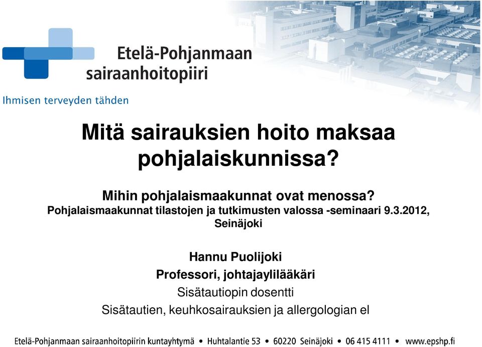 Pohjalaismaakunnat tilastojen ja tutkimusten valossa -seminaari 9.3.