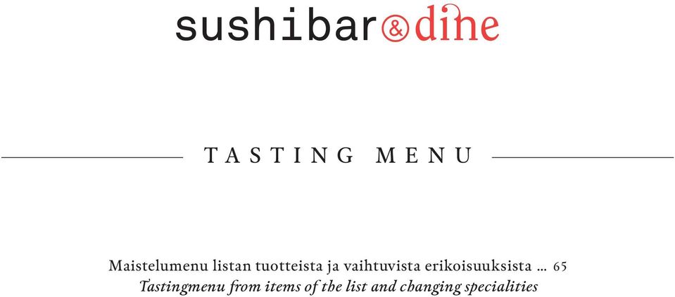 erikoisuuksista 65 Tastingmenu from