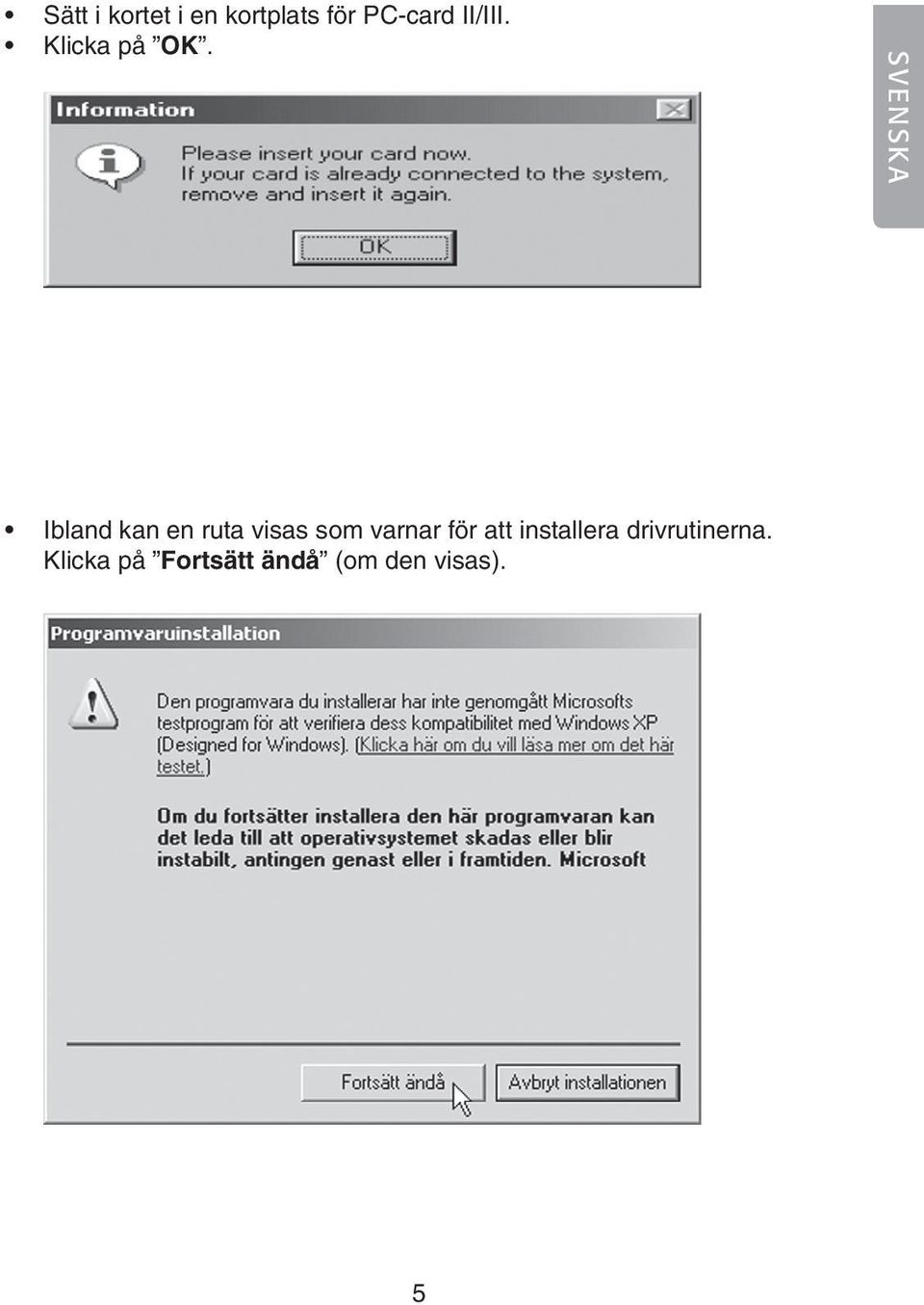 SVENSKA Ibland kan en ruta visas som varnar