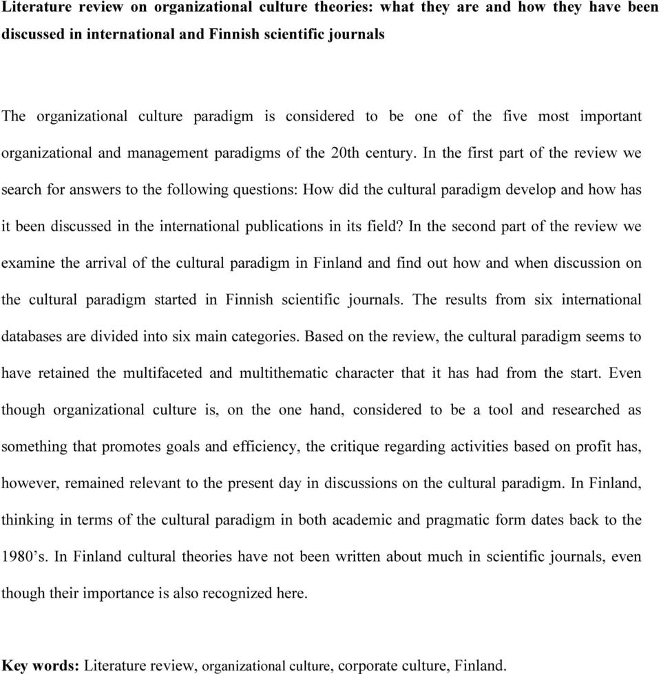 In the first part of the review we search for answers to the following questions: How did the cultural paradigm develop and how has it been discussed in the international publications in its field?