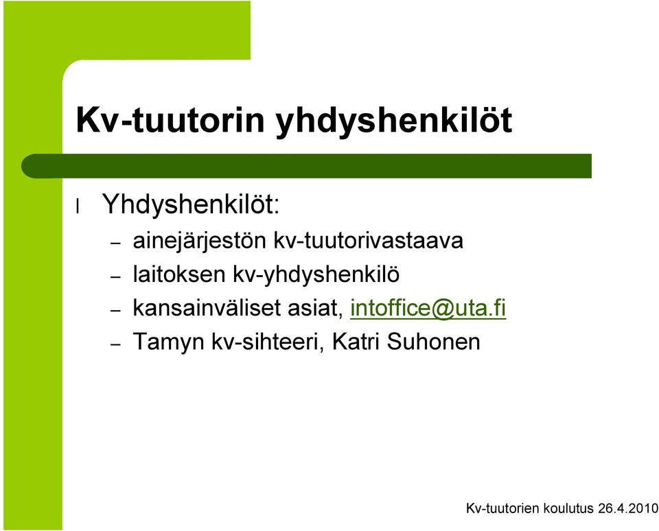 kv yhdyshenkilö kansainväliset asiat,